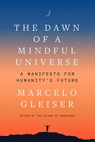 The Dawn of a Mindful Universe: A Manifesto for Humanity's Future von HarperOne